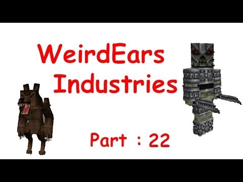 Minecraft : WeirdEars Industries : Part -  22 - Stupid bee