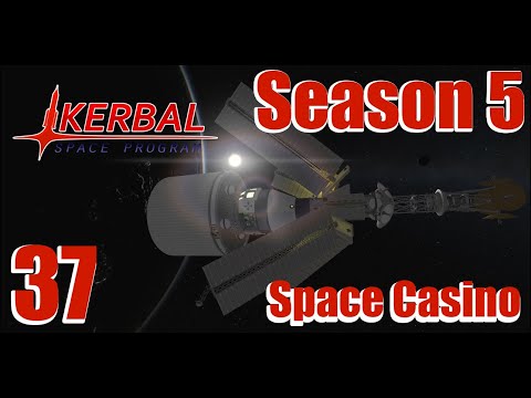 Space Casino Part 2 of Phase 1 [37] Kerbal Space Program Season 5