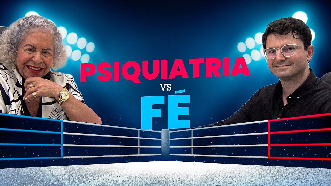 PSIQUIATRIA VS FÉ - Dr. Felipe Batistela & Pastora Tânia Tereza - Podcast