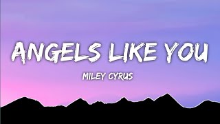 Miley Cyrus - Angels Like You (Lyrics)