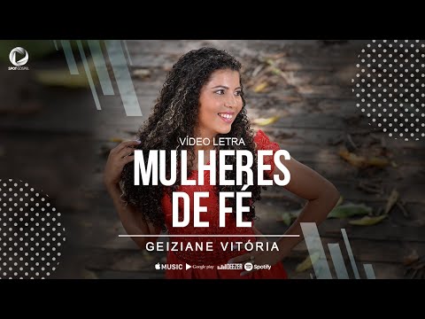 Mulheres De Fé - Geiziane Vitória
