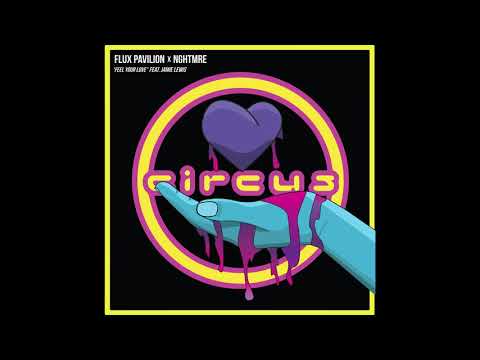 Flux Pavilion x NGHTMRE - Feel Your Love (Feat. Jamie Lewis)