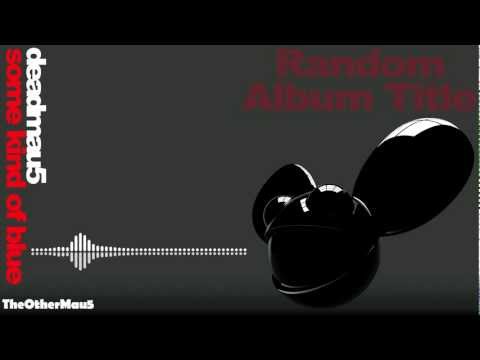 Deadmau5 - Some Kind of Blue || HD