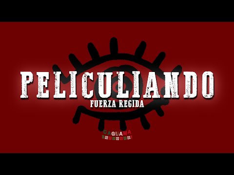 Fuerza Regida - Peliculiando (Letra/Lyrics)