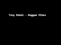 Tony Rebel - Reggae Vibes