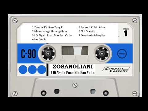 Zosangliani - I Di Ngaih Puan Min Ban Ve La (Side-A)