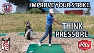 Improve Your Strike - Think Pressure