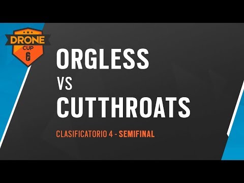 R6 DRONE CUP - Clasificatorio 4 - Semifnial 2 (BO1) Orgless vs CUTTHROATS #R6DroneCup