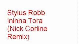 Stylus Robb - Ininna Tora (Nick Corline Remix)