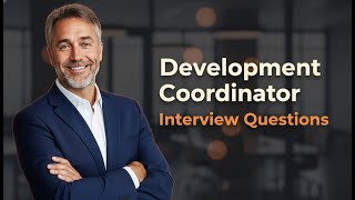 Top 5 Development Coordinator Interview Questions [With Expert Answers]