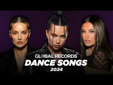 Global Dance Songs 2024 💃🏻 Dance the night away