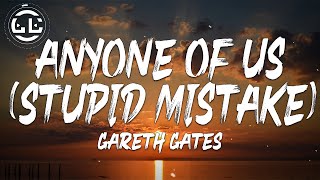 Gareth Gates - Anyone Of Us (Stupid Mistake) (Lyrics)