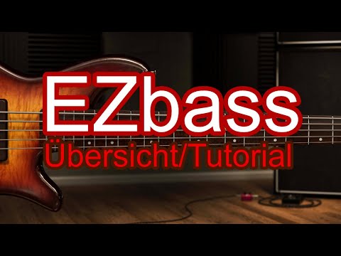 EZbass - Tutorial und Übersicht [german/deutsch]