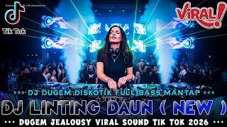 Download lagu DJ DUGEM DISKOTIK FULL BASS MANTAP 2026 !! DJ LINTING DAUN X JEALOUSY VIRAL | DJ VIRAL TIK TOK | mp3 Download lagu DJ DUGEM DISKOTIK FULL BASS MANTAP 2026 !! DJ LINTING DAUN X JEALOUSY VIRAL | DJ VIRAL TIK TOK | mp3