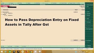 DEPRECIATION on fixed assets or capital goods  PASS ENTRY IN TALLY ERP 9 6.1 (GST)