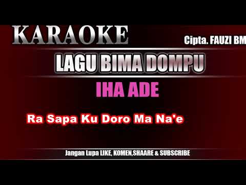 IHA ADE KARAOKE LAGU BIMA DOMPU (FAUZI BM)