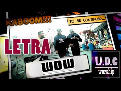Madiel Lara x Natan x Philippe - WOW (Video LETRA) U.D.C Worship