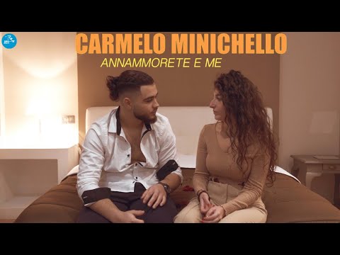 Carmelo Minichello - Annammorete e me ( Ufficiale 2022 )