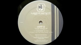 Hipp-E - Things Change (Beatz Mix)