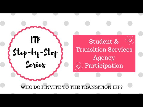 ITP Step by Step   Who to invite to the Transition IEP?