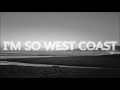 THE NEIGHBOURHOOD - WEST COAST LYRICS ...