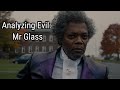 Analyzing Evil Elijah Mr Glass Price From The Unbreakable Series