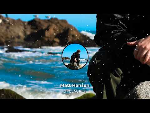 Matt Hansen - LIFEJACKET (Official Visualizer)