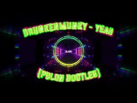 Drunkenmunky - Yeah (Polon Bootleg)