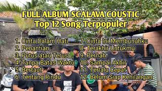 Download lagu FULL ALBUM SCALAVA COUSTIC (Top 12 Song Terpopuler) mp3 Download lagu FULL ALBUM SCALAVA COUSTIC (Top 12 Song Terpopuler) mp3