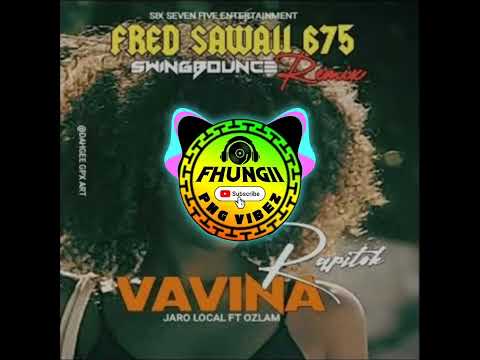 Vavina Rapitok | Jaro Local x Ozlam | Fred Sawaii675 Swingbounce Remix | 2026