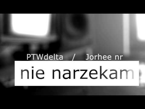PTWdelta - Nie Narzekam (Feat. Jorhee)(Prod. Blomd)