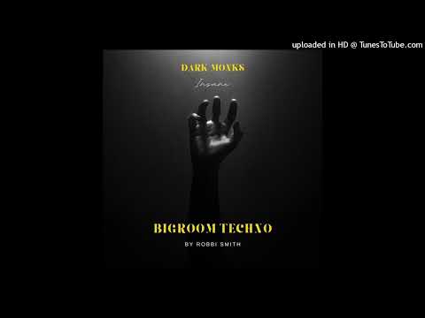 Dark Monks - Insane (BigRoom / Techno)