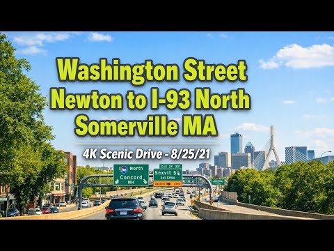 🚖 Washington Street Newton to I-93 North Somerville MA | 4K Scenic Drive – 8/25/21
