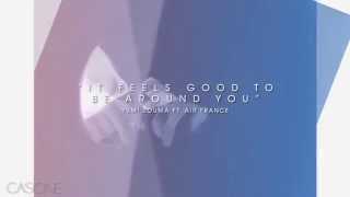 Yumi Zouma (feat. Air France) - It Feels Good To Be Around You