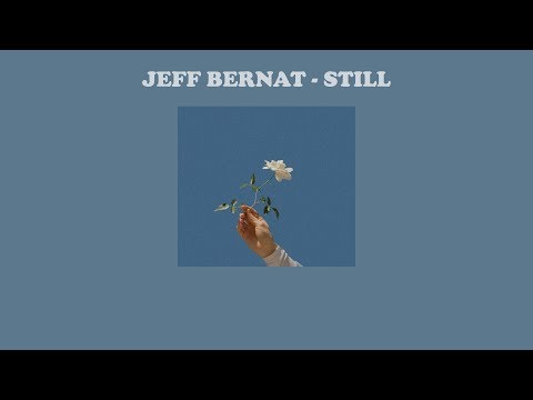 Jeff Bernat – Still | แปลเพลง