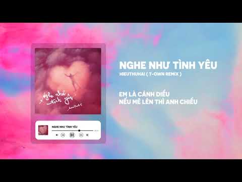 HIEUTHUHAI - Nghe Như Tình Yêu | Joee Remix | Lyric Video