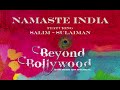 Namaste India Feat Salim Sulaiman Beyond Bollywood Official 2015