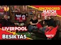 Liverpool v Besiktas | Uncensored Match Build Up.