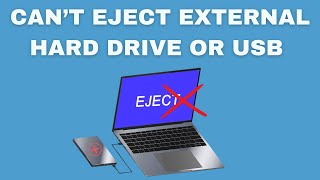 Can’t Eject External Hard Drive or USB on Windows 11/10