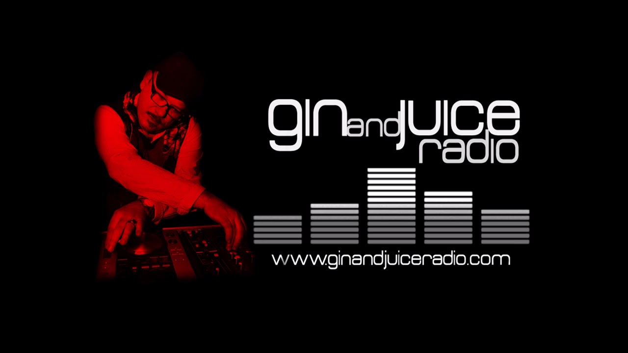 Home Gin and Juice Radio