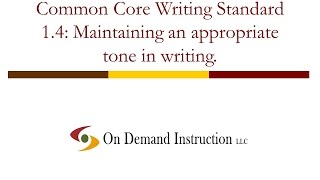 Common Core Writing Standard 1.4: Maintaining an appropriate tone in writing.
