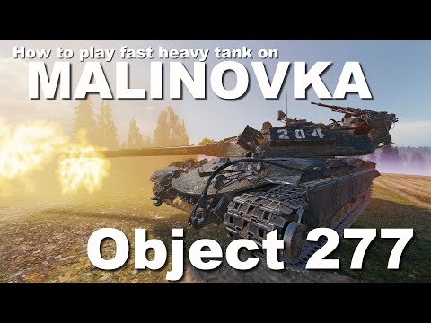 World of Tanks - How to play Malinovka with Object 277