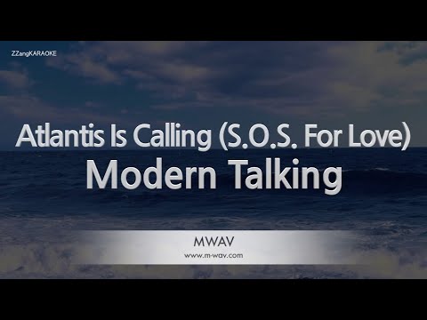 Modern Talking – Atlantis Is Calling (S.O.S. For Love) (Melody) (Karaoke Version)