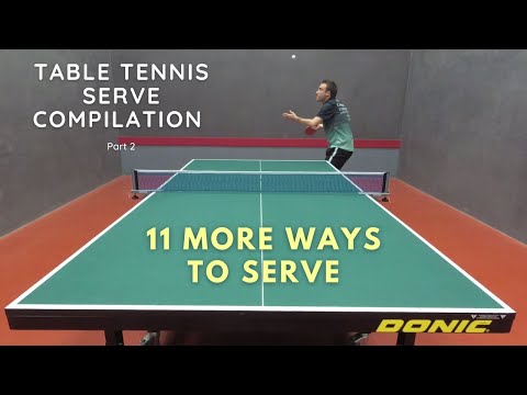 Table Tennis Serve Compilation (Part 2) - 11 More Ways To Serve