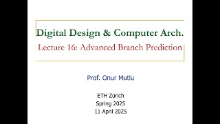 Download the video "Digital Design and Computer Arch. - L16: Advanced Branch Prediction (Spring 2025)"
