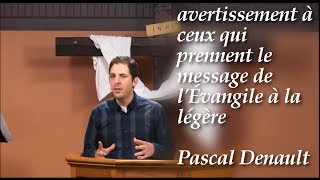 AVERTISSEMENT À CEUX QUI PRENNENT L'ÉVANGILE À LA LÉGÈRE