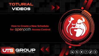 How to Create a New Schedule for Openpath Access Control | UTS Group