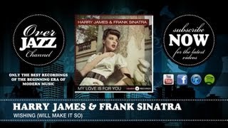 Harry James &amp; Frank Sinatra - Wishing (Will Make It So) (1939)