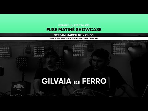 Gilvaia b2b Ferro - Live @ Fuse Matiné 12.02.22