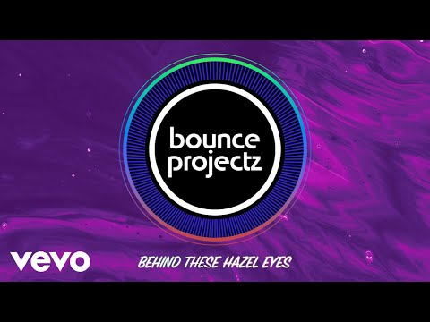 Bounce Projectz - Behind These Hazel Eyes (Audio)